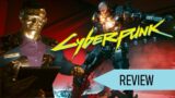 Cyberpunk 2077 – Review [PC]