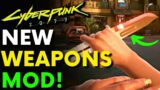 Cyberpunk 2077 – This NEW WEAPONS MOD is Insane!