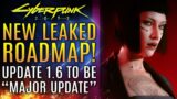 Cyberpunk 2077 – Update 1.6 To Be A "Major Update" New Leaked Roadmap Indicates! New Updates!