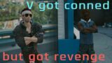 V got conned but he got revenge – Cyberpunk 2077
