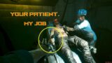 your patient, my job – Cyberpunk 2077