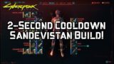 2 Second Cooldown Sandevistan Build | Cyberpunk 2077 Patch 1.52 and 1.6