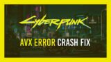 AVX Crash FIX | Flatlined Erorr | Latest working | Cyberpunk 2077
