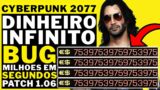 CYBERPUNK 2077 – PATCH 1.6 – BUG DINHEIRO INFINITO!!!! GANHE MILHOES EM SEGUNDOS!!!!