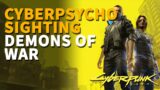Cyberpsycho Sighting Demons of War Cyberpunk 2077