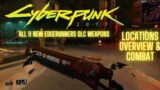 Cyberpunk 2077 – ALL 11 NEW Weapons Locations, Overview and Combat – Edgerunners DLC