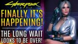 Cyberpunk 2077 – Finally!  It's Happening!  The Long Wait Appears To Be Over! Update 1.6 News