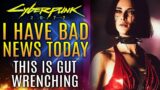 Cyberpunk 2077 – I Have Some Bad News…This Is Gut Wrenching