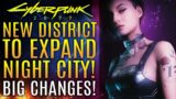 Cyberpunk 2077 – New District To Expand The City!  Edgerunners Fans Not Impressed?  New Updates!