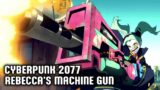 Cyberpunk 2077 – Rebecca's Machine Gun Weapon Location (Cyberpunk Edgerunners 1.6 Update)