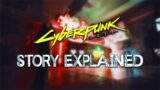 Cyberpunk 2077 – Story Explained