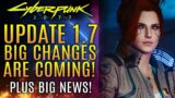 Cyberpunk 2077 – Update 1.7…Big Changes Are Coming!  Very Big News About The Franchise!