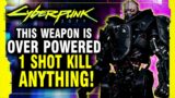 Cyberpunk 2077 – Use THIS Over Powered Weapon To Insta Kill EVERYTHING!
