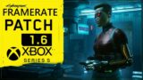 Cyberpunk 2077 Xbox Series S Patch 1.6 Framerate Test