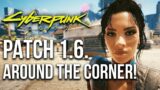 FINALLY! Cyberpunk 2077 Patch 1.6. Incoming! New Event Announced!
