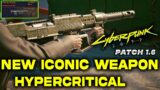 HYPERCRITICAL New Iconic Weapon in Cyberpunk 2077 Patch 1.6 | Location GUIDE NEW Legendary Rifle