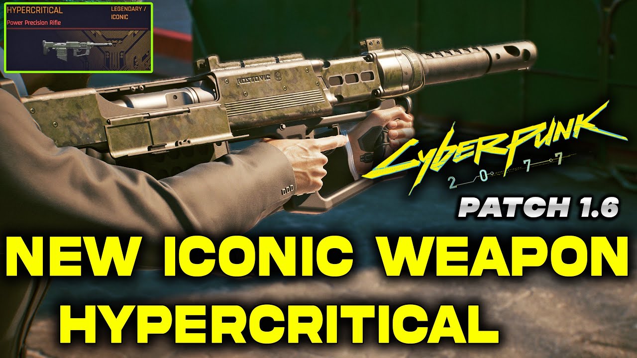 HYPERCRITICAL New Iconic Weapon In Cyberpunk 2077 Patch 1.6 | Location ...