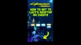 How to Get to Lucy's Rooftop No Cheats Cyberpunk 2077
