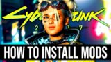 How to Install Mods for Cyberpunk 2077