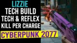LIZZIE OP Gun Tech Build – CYBERPUNK 2077