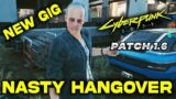 NASTY HANGOVER Guide GIG |  How to Complete NASTY HANGOVER | Cyberpunk 2077 NEW Patch 1.6