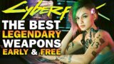 Starting Cyberpunk 2077? Get The Best Legendary Weapons FREE & EARLY!