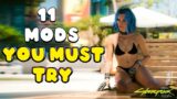 11 Cyberpunk 2077 Mods than you NEED to try (Best Mods)