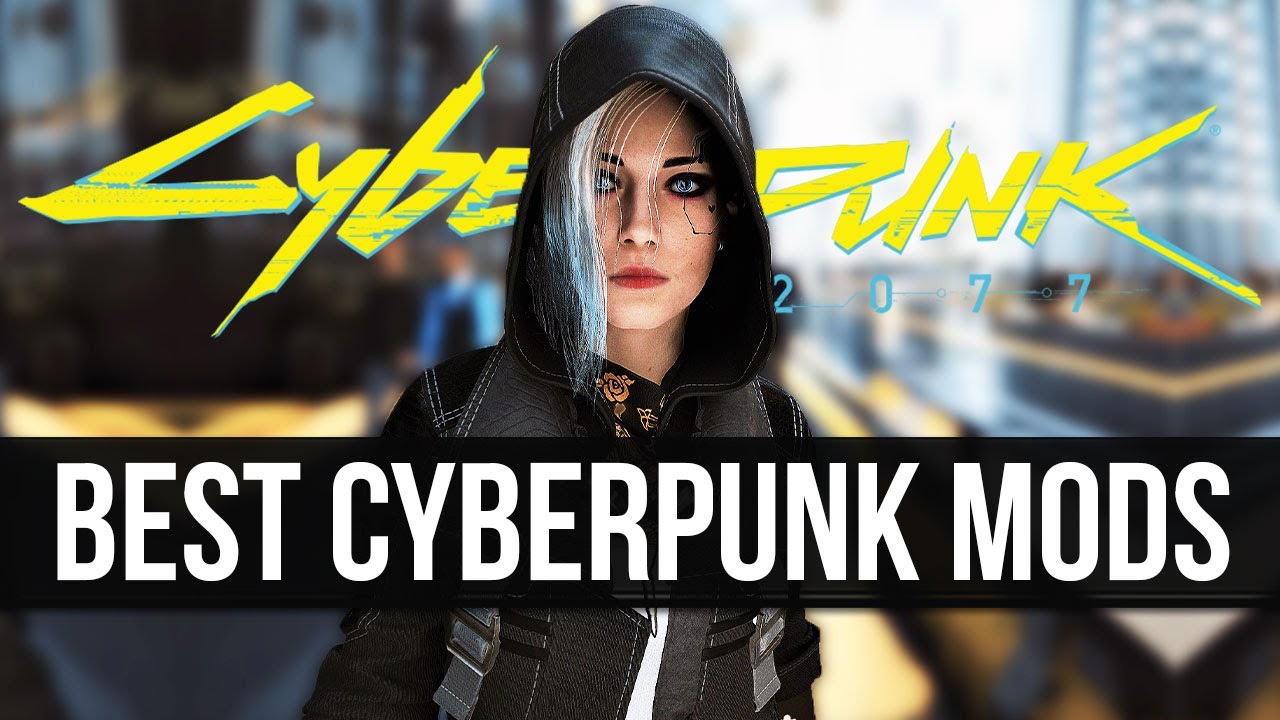25 Mods To Create The Absolutely Perfect Cyberpunk 2077 Cyberpunk 2077 Videos 25 Mods To Create The Absolutely Perfect Cyberpunk 2077 Cyberpunk 2077 Videos
