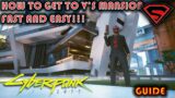 CYBERPUNK 2077 HOW GET TO V'S MANSION VERY EASY – BEST AND FASTEST WAY TO V'S MANSION