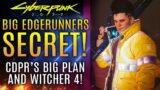 Cyberpunk 2077 – Big Edgerunners Secret Discovered! CD Projekt's Big Plan! Update 1.7 Witcher 4!