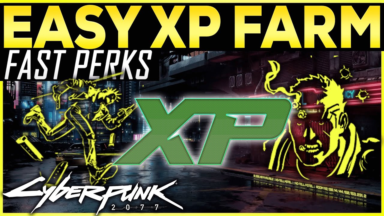 Cyberpunk 2077 EASY XP FARM Level Up Fast XP Glitch PATCH 1 6 Level   Cyberpunk 2077 EASY XP FARM Level Up Fast XP Glitch 