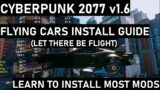 Cyberpunk 2077 Flying Cars Mod Install Guide (Let There Be Flight)