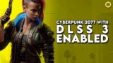 DLSS 3: Cyberpunk 2077 – Graphics Settings & Gameplay