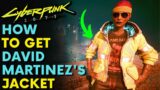 How to Get David Martinez's Jacket in Cyberpunk 2077 | Patch 1.6 (Location & Guide)