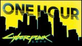 This is what ONE HOUR of Cyberpunk 2077 looks like…