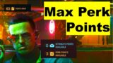 What are the maximum perk and attribute points in Cyberpunk 2077? How do you level up.