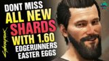 ALL new Shards that came with Update 1.60 in CYBERPUNK 2077! Edgerunners Easter Eggs