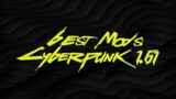 Best Mods for Cyberpunk 2077 – Patch 1.61