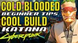 Cold Blooded Katana Build & Beginner Tips Cyberpunk 2077