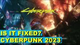 Cyberpunk 2077 2023 Review | Is it Fixed?