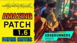 Cyberpunk 2077: Edgerunner Update Is AMAZING! New Gig's, Transmog, Weapons & More Patch 1.6 (Notes)