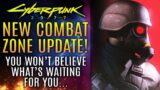 Cyberpunk 2077 – New Combat Zone Update! Here's What's Waiting For You…