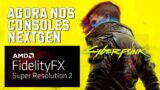 Cyberpunk 2077 Recebe Update com AMD FidelityFX Super Resolution 2 1