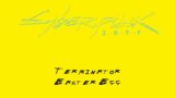 Cyberpunk 2077 – Terminator 2 Easter Egg