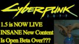 Cyberpunk 2077 patch 1.5 is INSANE, finally out of open beta! Wait, not so fast, exploit testing
