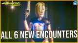 EVERY NEW ENCOUNTER in Cyberpunk 2077! (1.6 Update)