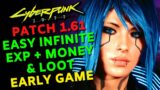 Easy Infinite Exp + Money + Loot In Cyberpunk 2077! EARLY GAME | Patch 1.61 (Fast Leveling Guide)