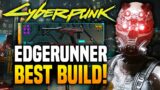Edgerunner Build in Cyberpunk 2077! | Best Builds After Patch 1.61!
