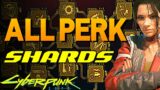 Perk Shard Locations Cyberpunk 2077