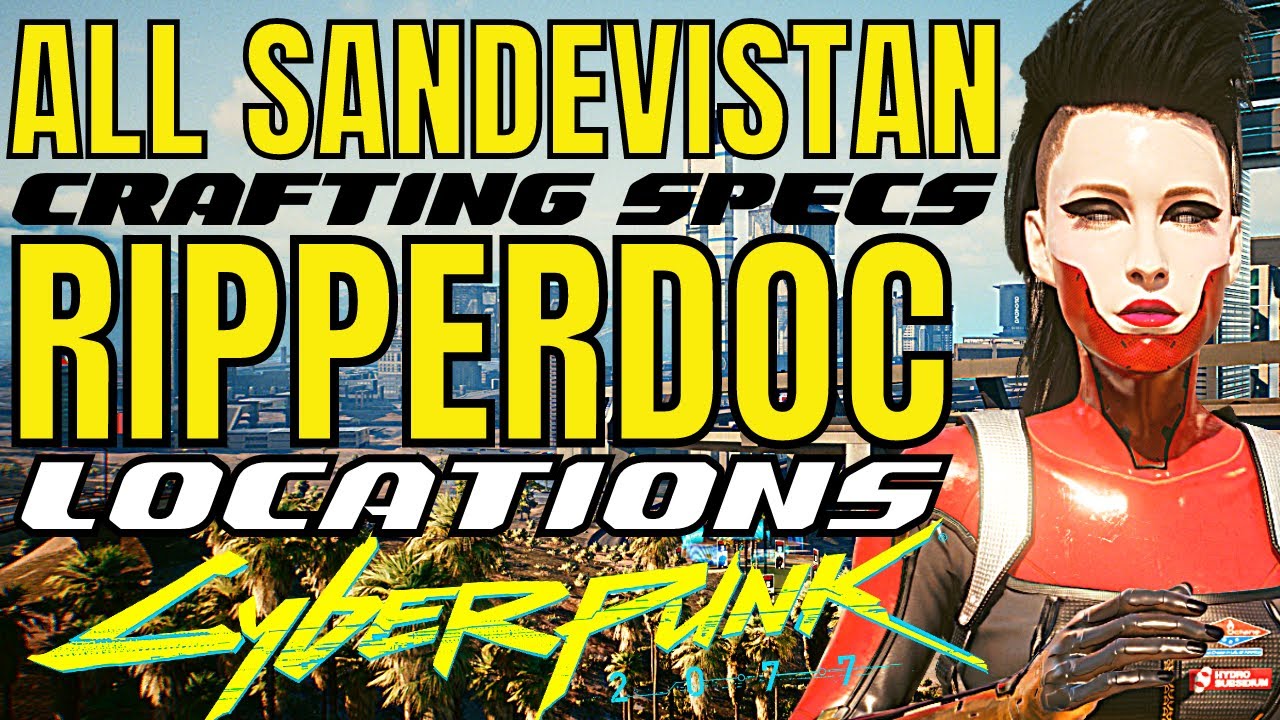 Sandevistan Blueprint Locations Best Ripperdoc Buys Cyberpunk 2077